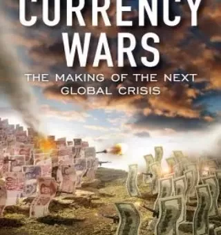 Currency Wars by James Rickards